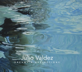 Julio Valdez: Dreams and Reflections